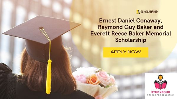 Ernest Daniel Conaway, Raymond Guy Baker and Everett Reece Baker Memorial Scholarship