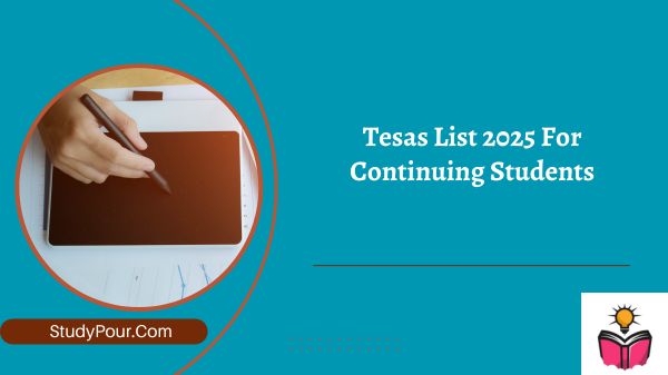 Tesas List 2025 For Continuing Students