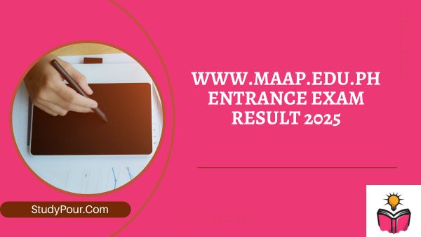 www.maap.edu.ph Entrance Exam Result 2025