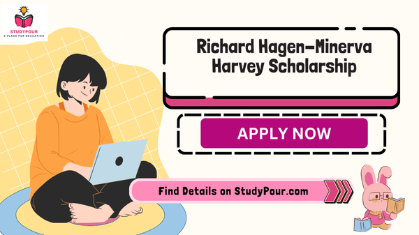 Richard Hagen-Minerva Harvey Scholarship