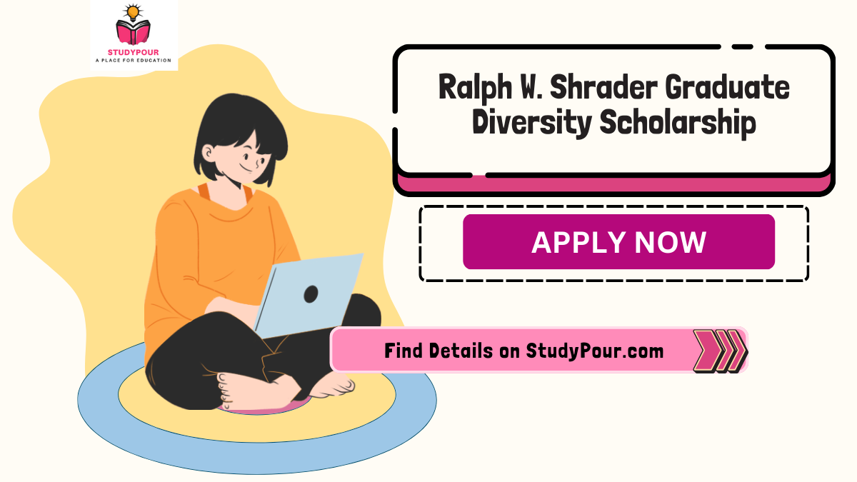Ralph W. Shrader Graduate Diversity Scholarship