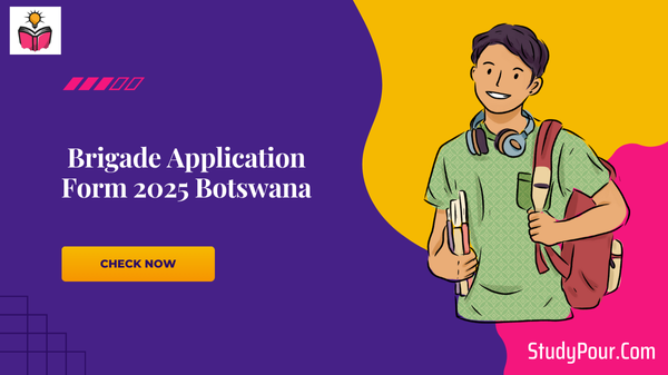 Brigade Application Form 2025 Botswana