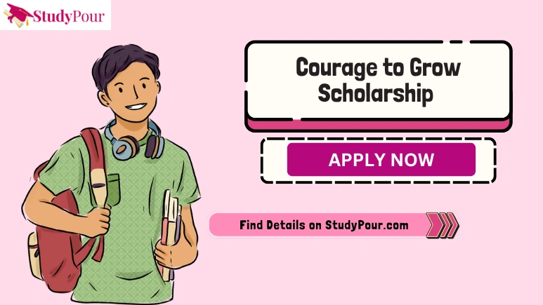 Courage to Grow Scholarship